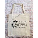 If Only I Had a Houseboy Canvas Tote Bag
