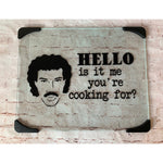 "Hello is it me you're cooking for?" Glass Cutting Board