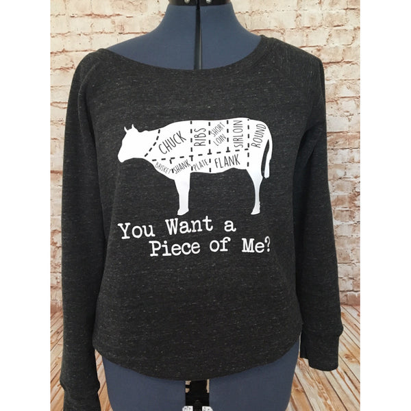 You Want a Piece of Me? Women’s Wideneck Sweatshirt