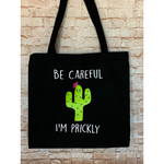 Cactus "Be Careful I'm Prickly" Canvas Tote Bag