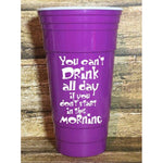Can't Drink All Day Plastic Tumbler