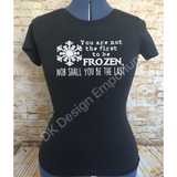 Frozen Maelstrom Mashup T-Shirt - "You are not the first, nor shall you be the last"