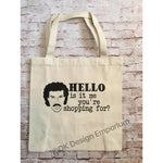Hello Is it Me You're Shopping For Canvas Tote Bag