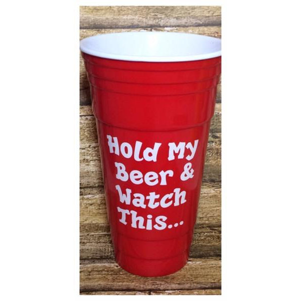 "Hold My Beer and Watch This" Plastic Tumbler