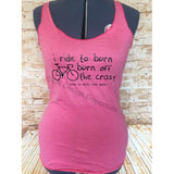 I Ride to Burn Off the Crazy Tri-Blend Tank Top