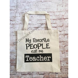 My Favorite People Call Me Teacher Canvas Tote Bag
